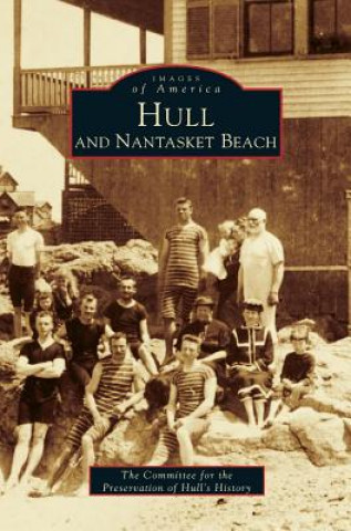 Kniha Hull and Nantasket Beach Committee for Preservation of Hull's His