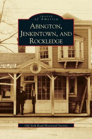 Kniha Abington, Jenkintown, and Rockledge Old York Road Historical Society
