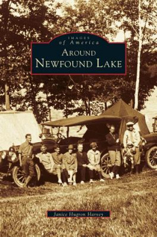 Könyv Around Newfound Lake Janice Hugron Harvey