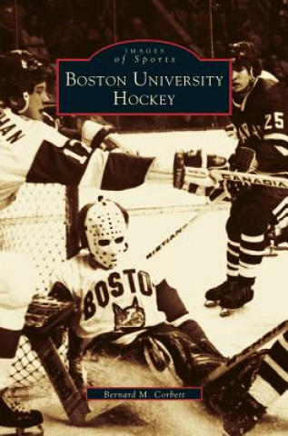 Livre Boston University Hockey Bernie Corbett