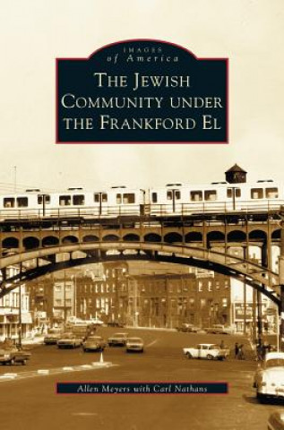 Carte Jewish Community Under the Frankford El Allen Myers