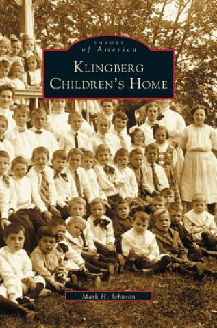 Knjiga Klingberg Children's Home Mark H. Johnson