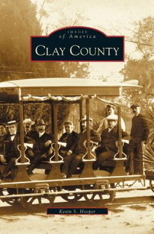Könyv Clay County Kevin S. Hooper