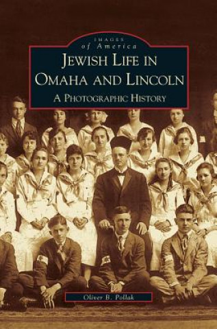 Książka Jewish Life in Omaha and Lincoln Oliver B. Pollak