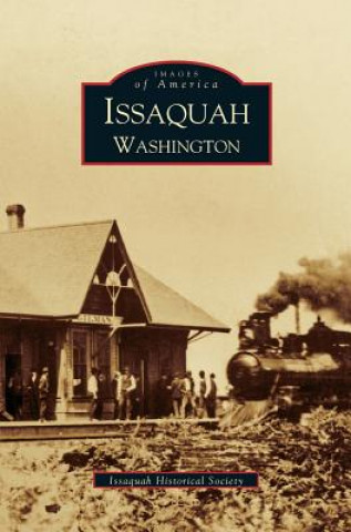 Kniha Issaquah Washington Issaquah Historical Society