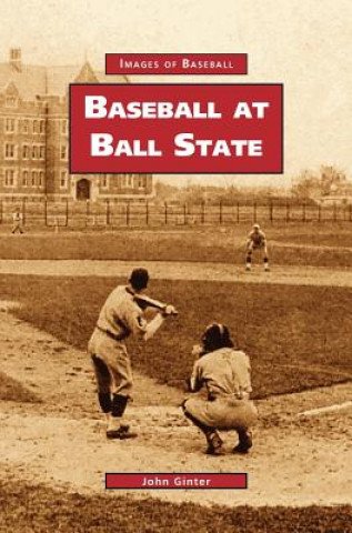 Libro Baseball at Ball State John Ginter