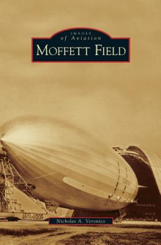 Livre Moffett Field Nicholas a. Veronico