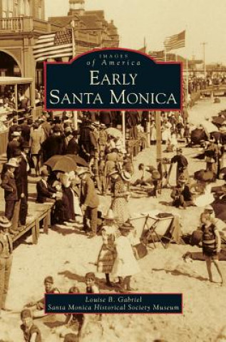 Knjiga Early Santa Monica Louise B. Gabriel