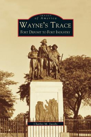 Carte Wayne's Trace Charles M. Jacobs