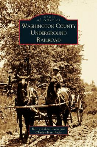 Kniha Washington County Underground Railroad Henry Robert Burke