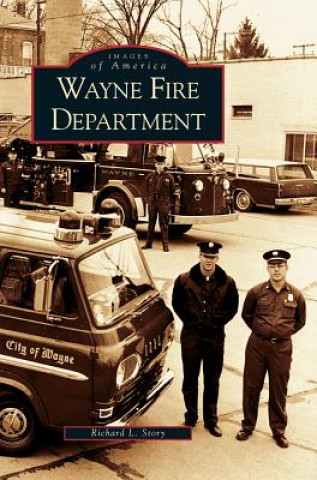 Knjiga Wayne Fire Department Richard L. Story