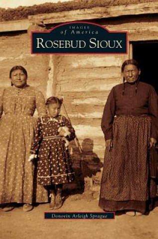 Könyv Rosebud Sioux Donovin Arleigh Sprague
