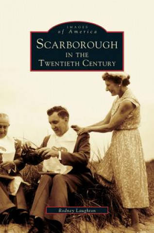 Książka Scarborough in the Twentieth Century Rodney Laughton