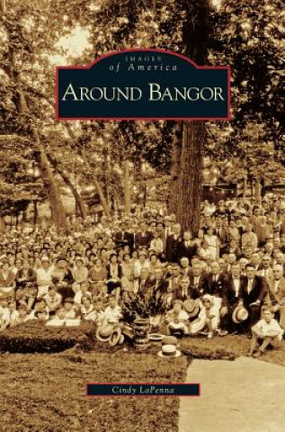 Carte Around Bangor Cindy Lepenna