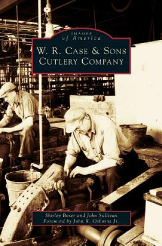 Könyv W.R. Case & Sons Cutlery Company Shirley Boser