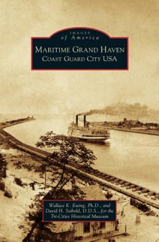 Könyv Maritime Grand Haven Wallace K. Ewing