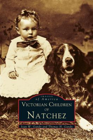 Книга Victorian Children of Natchez Joan W. Gandy