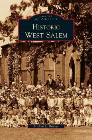 Kniha Historic West Salem Michael L. Bricker
