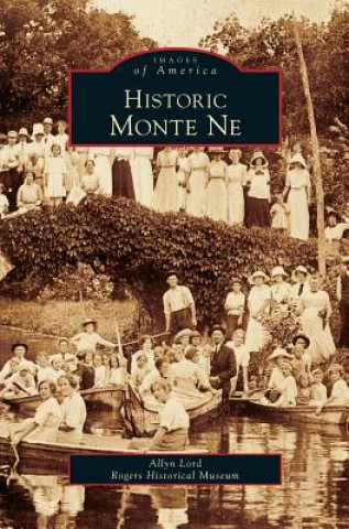 Książka Historic Monte Ne Allyn Lord