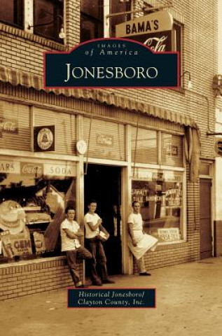 Knjiga Jonesboro Historical Jonesboro/Clayton County Inc