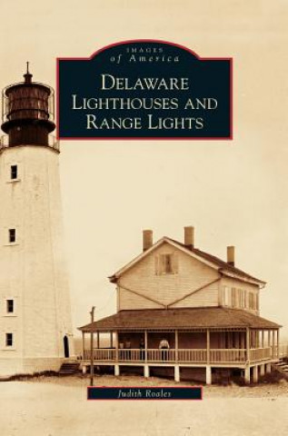 Kniha Delaware Lighthouses and Range Lights Judith Roales