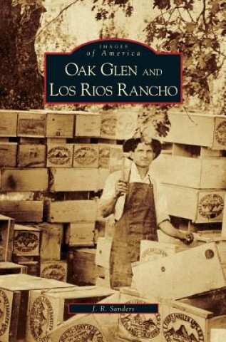 Könyv Oak Glen and Los Rios Rancho J. R. Sanders