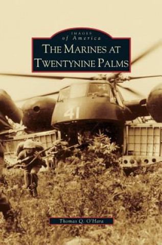 Kniha Marines at Twentynine Palms Thomas Q. O'Hara
