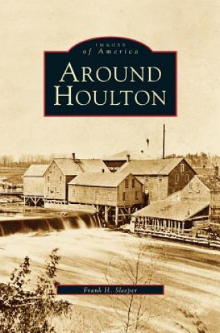 Kniha Around Houlton Frank H. Sleeper
