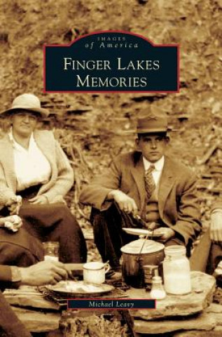 Kniha Finger Lakes Memories Micheal Leavy