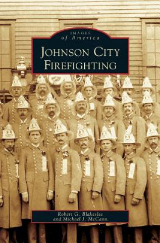 Kniha Johnson City Firefighting Robert G. Blakeslee