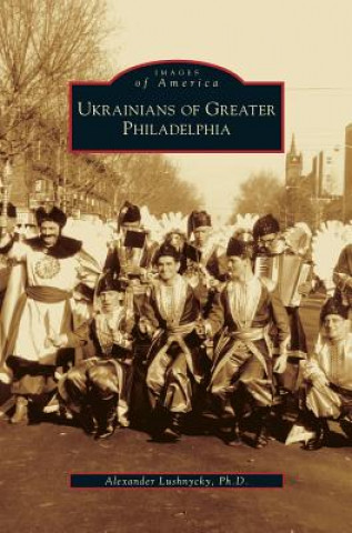 Carte Ukrainians of Greater Philadelphia Alex Lushnycky