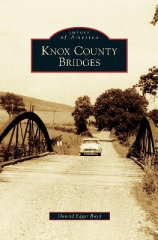 Książka Knox County Bridges Donald Edgar Boyd