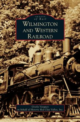 Buch Wilmington and Western Railroad Gisela Vazquez