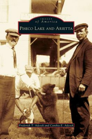 Kniha Piseco Lake and Arietta Frederick T. Adcock