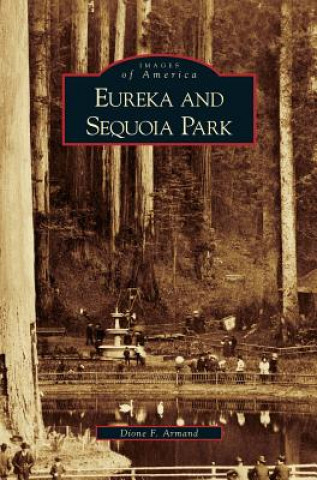 Carte Eureka and Sequoia Park Dione F. Armand