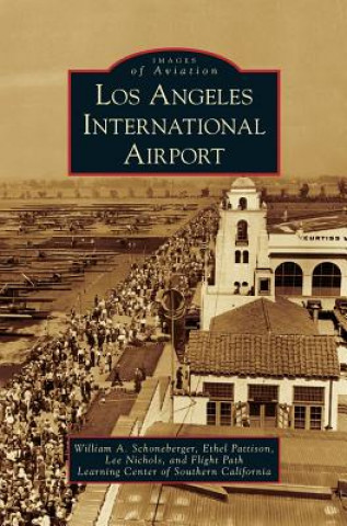 Kniha Los Angeles International Airport William a. Schoneberger