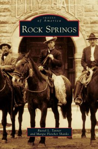 Könyv Rock Springs Russel L. Tanner
