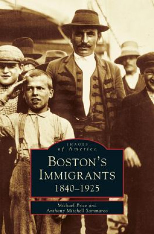 Knjiga Boston's Immigrants Michael Price