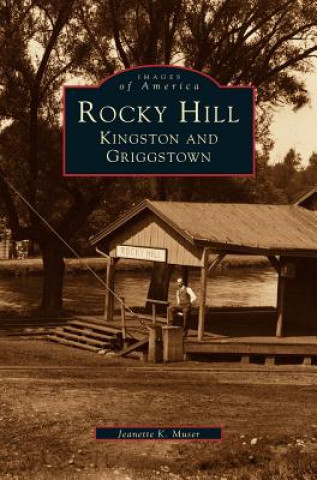 Book Rocky Hill, Kingston and Griggstown Jeanette K. Muser