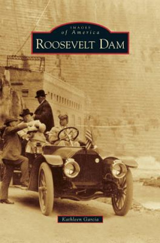 Kniha Roosevelt Dam Kathleen Garcia