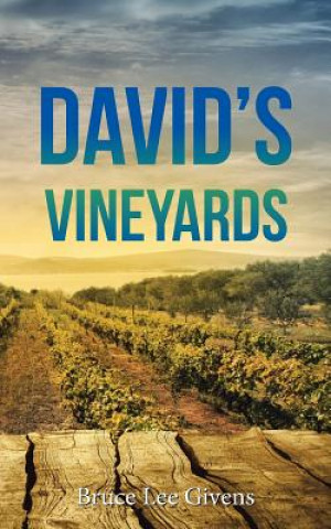 Книга David's Vineyards Bruce Lee Givens