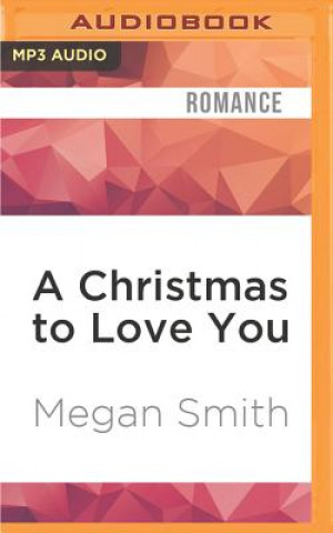 Digital A Christmas to Love You Megan Smith