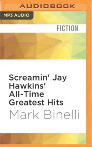 Digital Screamin' Jay Hawkins' All-Time Greatest Hits Mark Binelli