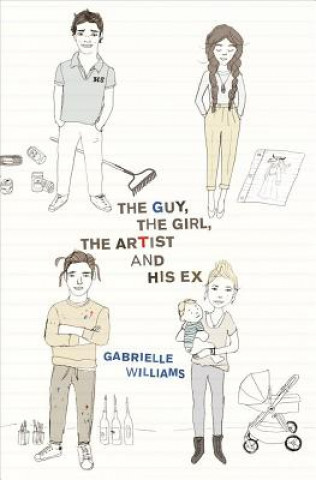 Kniha The Guy, the Girl, the Artist and His Ex Gabrielle Williams