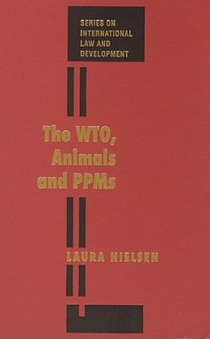 Kniha The Wto, Animals and Ppms Laura Nielsen