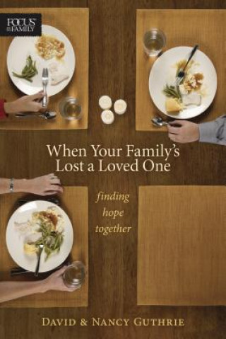 Kniha When Your Family's Lost a Loved One Nancy Guthrie