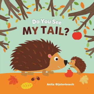 Kniha Do You See My Tail? Anita Bijsterbosch