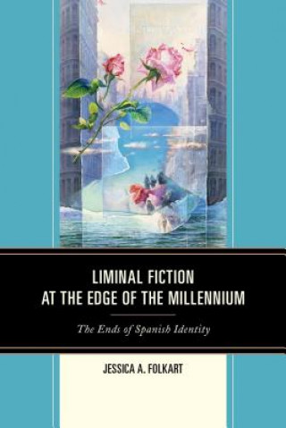 Carte Liminal Fiction at the Edge of the Millennium Jessica A. Folkart