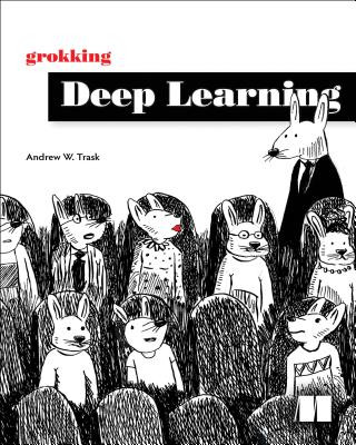 Kniha Grokking Deep Learning Andrew Trask