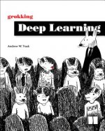 Könyv Grokking Deep Learning Andrew Trask
